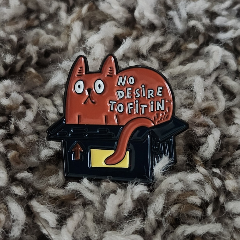 No Desire To Fit In Cat In A Black Box Enamel Pin